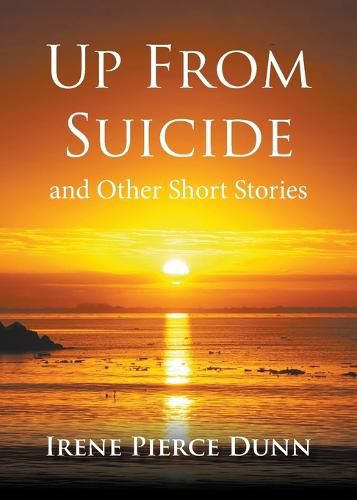 Cover image for Up From Suicide: and Other Short Stories