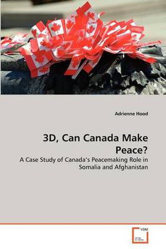 Cover image for 3D, Can Canada Make Peace?