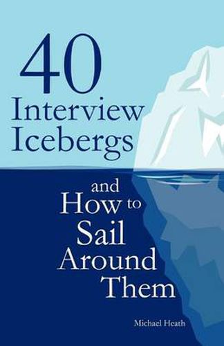 Cover image for 40 Interview Icebergs and How to Sail Around Them