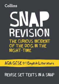 Cover image for The Curious Incident of the Dog in the Night-time: AQA GCSE 9-1 English Literature Text Guide: Ideal for Home Learning, 2022 and 2023 Exams