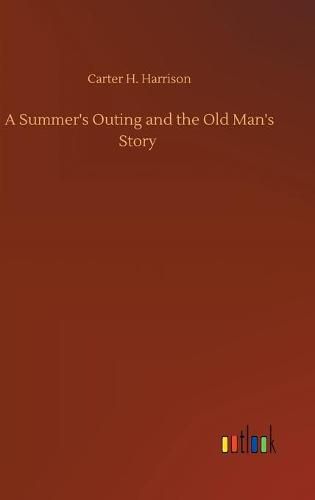 Cover image for A Summer's Outing and the Old Man's Story