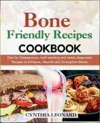 Cover image for Bone Friendly Recipes Cookbook