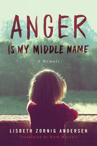 Cover image for Anger Is My Middle Name: A Memoir