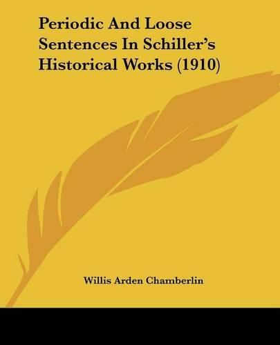 Cover image for Periodic and Loose Sentences in Schiller's Historical Works (1910)