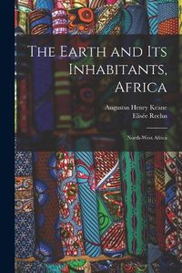 Cover image for The Earth and Its Inhabitants, Africa