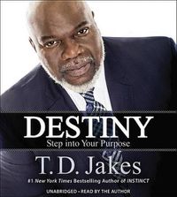 Cover image for Destiny: Step Into Your Purpose