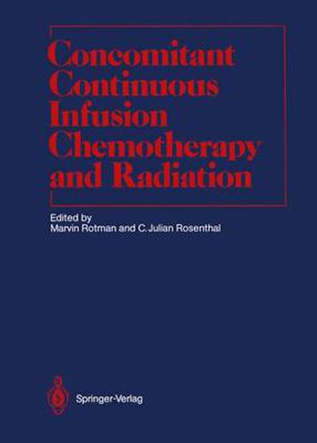 Cover image for Concomitant Continuous Infusion Chemotherapy and Radiation