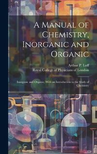 Cover image for A Manual of Chemistry, Inorganic and Organic