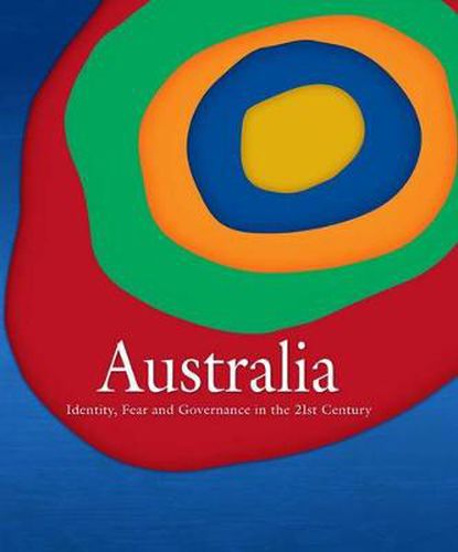 Cover image for Australia: Identity, Fear and Governance in the 21st Century