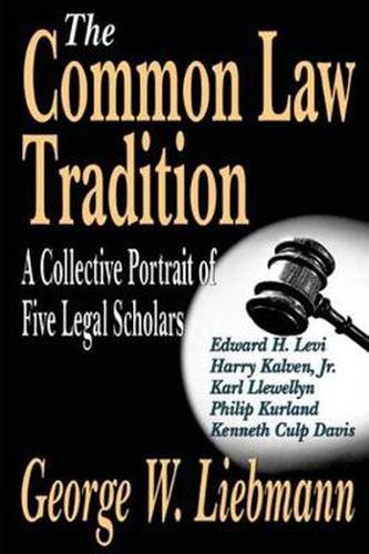 Cover image for The Common Law Tradition: A Collective Portrait of Five Legal Scholars