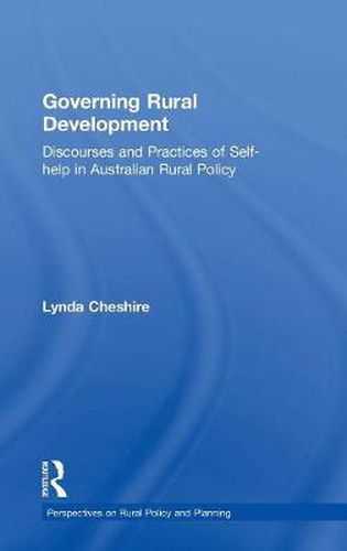 Cover image for Governing Rural Development: Discourses and Practices of Self-help in Australian Rural Policy