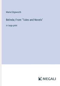 Cover image for Belinda; From "Tales and Novels"