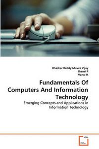 Cover image for Fundamentals Of Computers And Information Technology