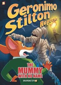 Cover image for Geronimo Stilton Reporter #4: The Mummy With No Name