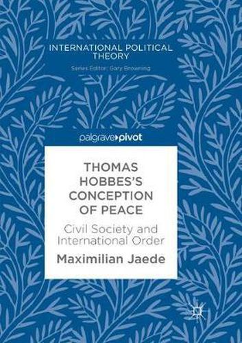 Cover image for Thomas Hobbes's Conception of Peace: Civil Society and International Order