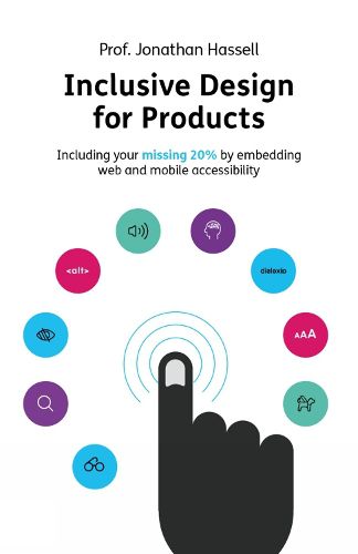 Cover image for Inclusive Design for Products: Including your missing 20% by embedding web and mobile accessibility