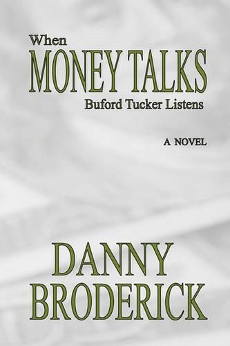 Cover image for When Money Talks: Buford Tucker Listens