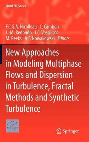 Cover image for New Approaches in Modeling Multiphase Flows and Dispersion in Turbulence, Fractal Methods and Synthetic Turbulence