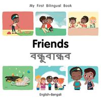 Cover image for My First Bilingual Book-Friends (English-Bengali)