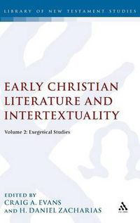 Cover image for Early Christian Literature and Intertextuality: Volume 2: Exegetical Studies