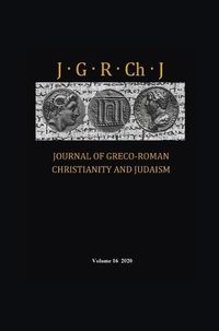 Cover image for Journal of Greco-Roman Christianity and Judaism, Volume 16