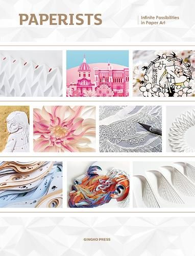 Paperists: Infinite Possibilities of Paper Art