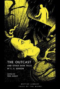 Cover image for The Outcast: and Other Dark Tales by E F Benson