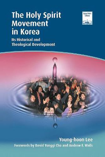 The Holy Spirit Movement in Korea: Its Historical and Theological Development