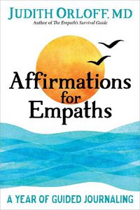 Cover image for Affirmations for Empaths: A Year of Guided Journaling