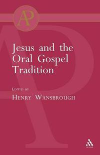 Cover image for Jesus and the Oral Gospel Tradition