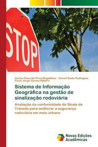 Cover image for Sistema de Informacao Geografica na gestao de sinalizacao rodoviaria