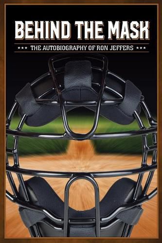 Cover image for Behind the Mask: The Autobiography of Ron Jeffers