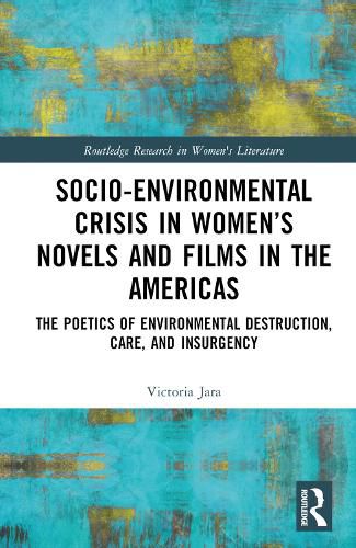 Socio-Environmental Crisis in Women's Novels and Films in The Americas