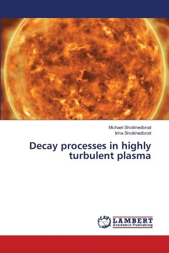Cover image for Decay processes in highly turbulent plasma