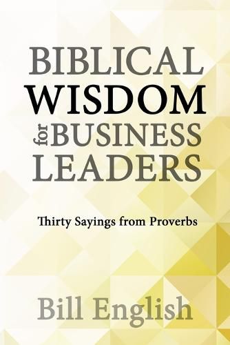 Cover image for Biblical Wisdom for Business Leaders