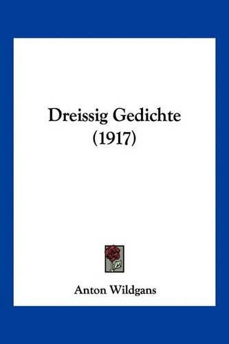 Cover image for Dreissig Gedichte (1917)