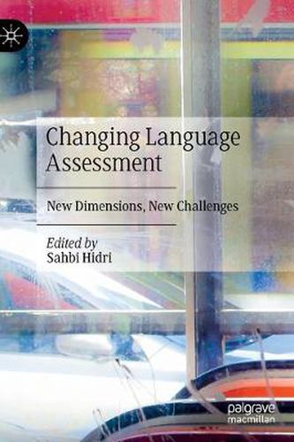 Changing Language Assessment: New Dimensions, New Challenges