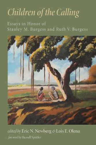 Children of the Calling: Essays in Honor of Stanley M. Burgess and Ruth V. Burgess