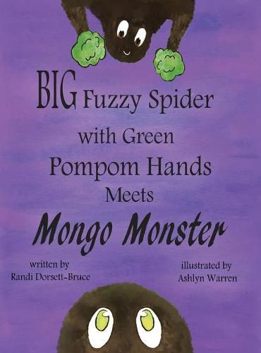 Cover image for Big Fuzzy Spider with Green Pompom Hands Meets Mongo Monster