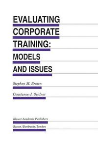 Cover image for Evaluating Corporate Training: Models and Issues