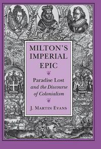 Cover image for Milton's Imperial Epic: Paradise Lost  and the Discourse of Colonialism