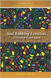 Cover image for Soul Rubbing Exercises: A Personal Vision Quest