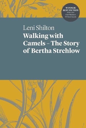 Cover image for Walking With Camels: The story of Bertha Strehlow