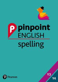Cover image for Pinpoint English Spelling Years 3 and 4: Photocopiable Targeted Practice