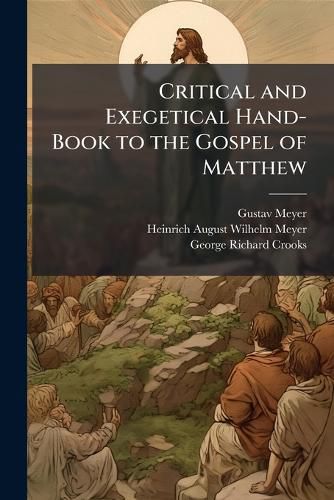 Cover image for Critical and Exegetical Hand-Book to the Gospel of Matthew