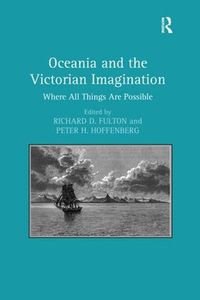 Cover image for Oceania and the Victorian Imagination: Where All Things Are Possible