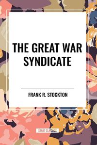 Cover image for The Great War Syndicate