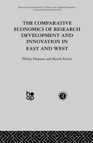 The Comparative Economics of Research Development and Innovation in East and West: A Survey