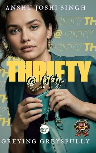 Cover image for THRIFTY @ FIFTY: GREYING GREYS FULLY