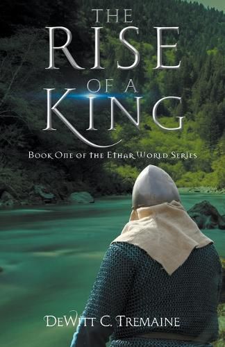 Cover image for The Rise of a King: Book One of the Ethar World Series